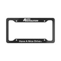 Have A Nice Drive. License Plate Frame